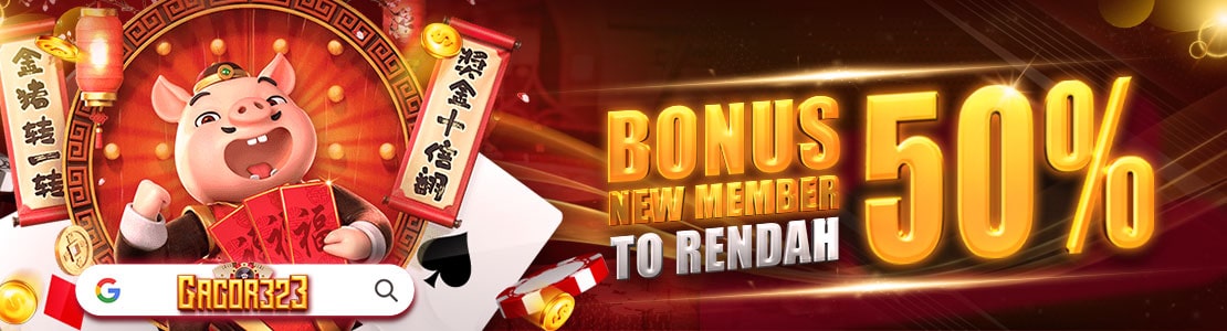 bonus gacor323 new member 50%